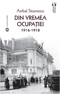 Din vremea ocupatiei 1916-1918