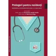 Prelegeri pentru rezidenti. Invatamantul postuniversitar in S. U. U. M. C. “Dr. Carol Davila”. Volumul 1