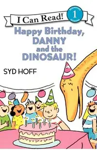 Happy Birthday, Danny and the Dinosaur!