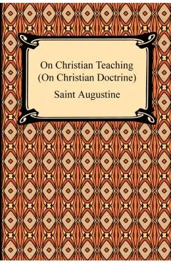 On Christian Teaching (On Christian Doctrine)