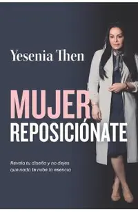 Mujer Reposicionate: Revela tu diseño y no dejes que nada te robe la esencia