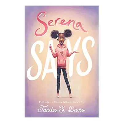 Serena Says