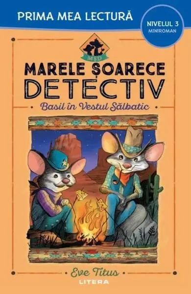 Marele șoarece detectiv. Basil în Vestul Sălbatic (Nivelul 3 Miniroman) - Paperback brosat - Eve Titus
