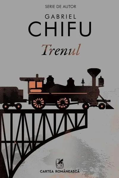 Trenul - Paperback brosat - Gabriel Chifu
