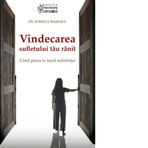 Vindecarea sufletului tau ranit. Cand pacea ia locul suferintei