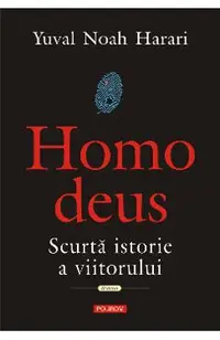 eBook Homo Deus: scurta istorie a viitorului