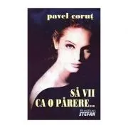 Sa vii ca o parere