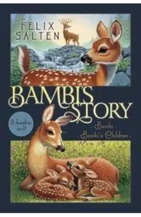 Bambi's Story: Bambi; Bambi's Children
