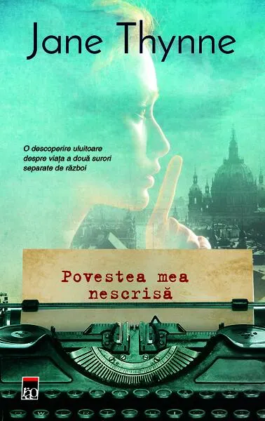 Povestea mea nescrisă - Paperback - Jane Thynne