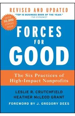 Forces for Good: The Six Practices of High-Impact Nonprofits
