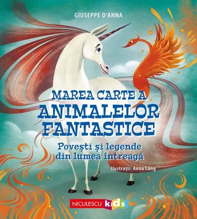 Marea Carte a Animalelor fantastice - Paperback - Giuseppe D'Anna