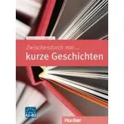 Zwischendurch mal... kurze Geschichten Kopiervorlagen A2- B2