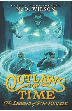Outlaws of Time: The Legend of Sam Miracle