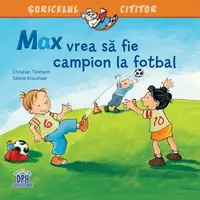 Max vrea să fie campion la fotbal - Paperback brosat - Christian Tielmann