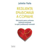 Reziliența emoțională a copiilor - Paperback brosat