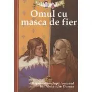 Omul cu masca de fier. Repovestire dupa romanul lui Alexandre Dumas