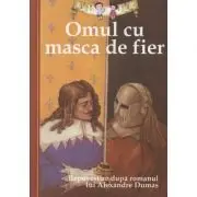 Omul cu masca de fier. Repovestire dupa romanul lui Alexandre Dumas