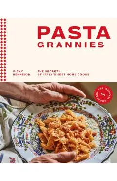 Pasta Grannies: The Official Cookbook