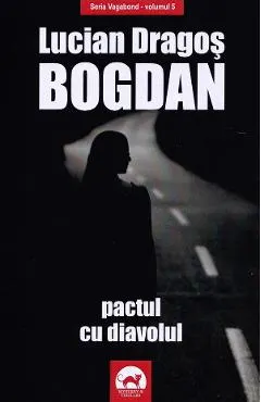 Pactul cu diavolul. Seria Vagabond Vol.5
