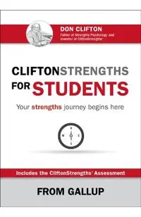 Cliftonstrengths for Students: Your Strengths Journey Begins Here
