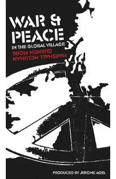 War and Peace in the Global Village