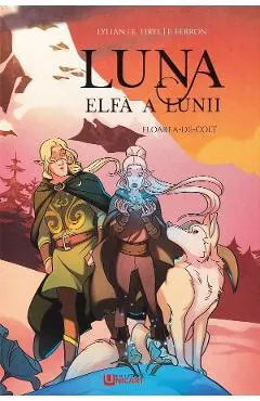 Floarea-de-colt. Seria Luna: Elfa a lunii Vol.2