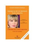 Cronicas de un destino. Huellas imborrables/ Cronicile unui destin. Urme de nesters