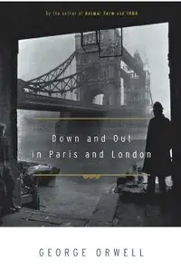 Down and Out in Paris and London