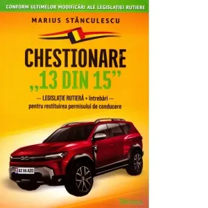 Chestionare 13 din 15. Legislatie rutiera + Intrebari pentru restituirea permisului de conducere