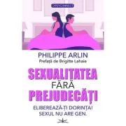 Sexualitatea fara prejudecati. Elibereaza-ti dorinta! Sexul nu are gen