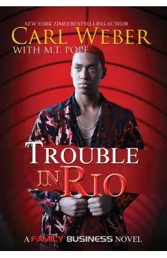 Trouble in Rio: A Family Business Novel