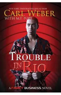 Trouble in Rio: A Family Business Novel