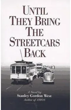 Until They Bring the Streetcars Back