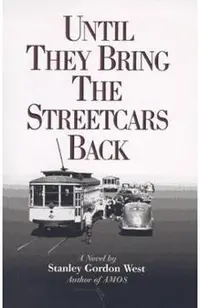 Until They Bring the Streetcars Back
