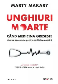 Unghiuri moarte - Paperback brosat - Marty Makary