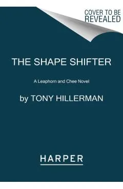 The Shape Shifter: A Leaphorn and Chee Novel