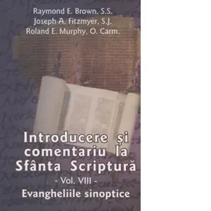 Introducere si comentariu la Sfanta Scriptura. Volumul VIII