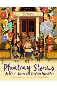 Planting Stories: The Life of Librarian and Storyteller Pura Belpr�