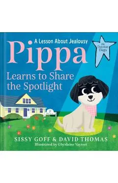 Pippa Learns to Share the Spotlight: A Lesson about Jealousy