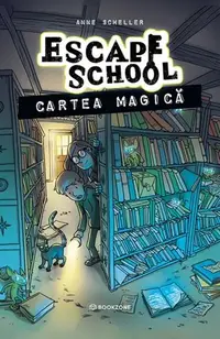 Escape School. Cartea magică (Vol. 1) - Paperback - Anne Scheller