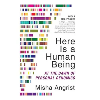 Here Is a Human Being, Misha Angrist