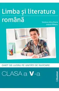 Limba si literatura romana - Clasa 5 - Caiet