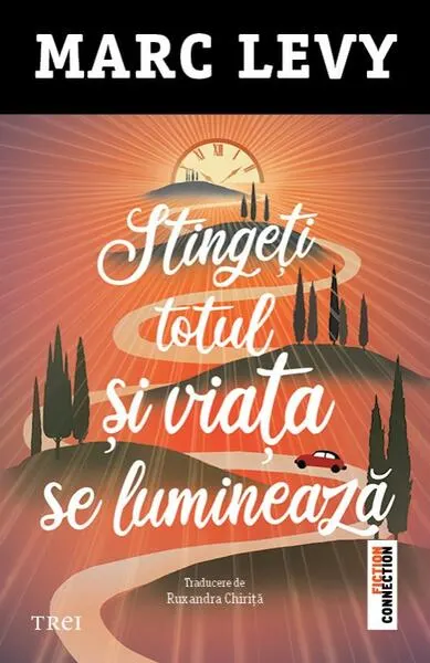 Stingeți totul și viața se luminează - Paperback brosat