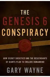 Genesis 6 Conspiracy