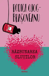 Răzbunarea sluților - Paperback brosat - Rodica-Ojog Braşoveanu