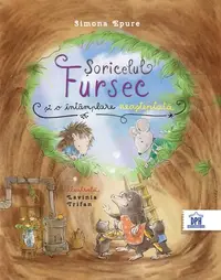 Șoricelul Fursec și o întâmplare neașteptată - Hardcover - Simona Epure