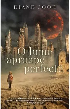 O lume aproape perfecta