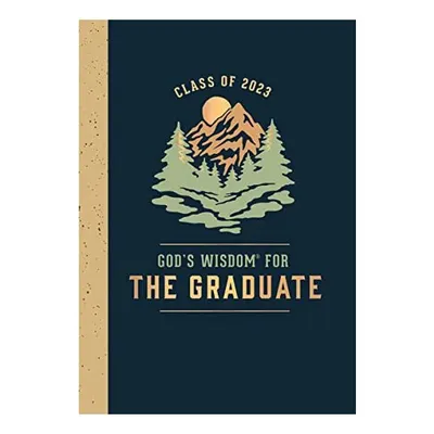 God's Wisdom for the Graduate : Class of 2023
