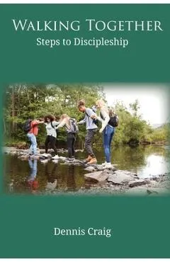 Walking Together: Steps to Discipleship