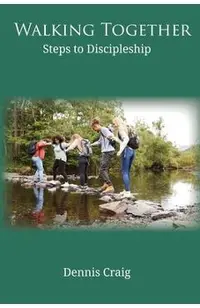 Walking Together: Steps to Discipleship
